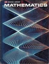 Mathematics; by David Bergamini and the Editors of Time-Life Books