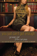 Gossip Girl, The Carlyles #2: You Just Can't Get Enough