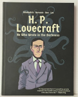 H. P. Lovecraft: He Who Wrote in the Darkness: A Graphic Novel