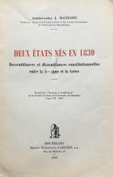 Deux États nés en 1830. Ressemblances et dissemblances constitutionnelles entre la Belgique et la Grèce