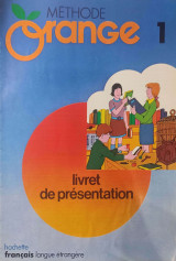 Méthode Orange 1 (livret de présentation)