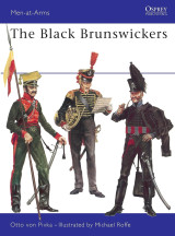 The Black Brunswickers (Men-at-Arms 7)