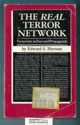 The Real Terror Network : Terrorism in Fact and Propaganda