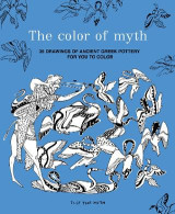 The color of myth: 35 Drawings of Ancient Greek Poittery for you to color