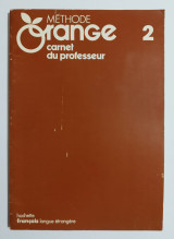 Methode orange 2 Carnet du professeur
