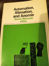Automation, alienation and anomie
