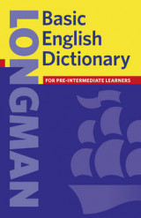Longman Basic English Dictionary. (Basic Dictionaries)