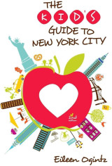 The Kid's Guide to New York City