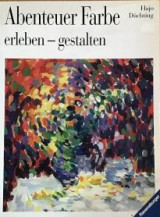 Abenteuer Farbe erleben - gestalten