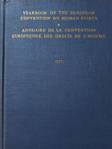 Yearbook of the European Convention on Human Rights / Annuaire de la Convention Europeenne des Droits de L’Homme