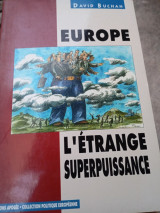 Europe L' etrange superpuissance