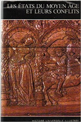 Histoire universelle illustrée n° 7 / les etats du moyen age et leurs conflits (Français)