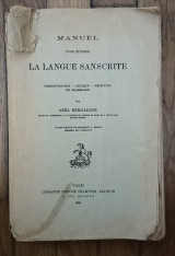 La langue Sanscrite. Chrestomathie-lexique-principes de grammaire
