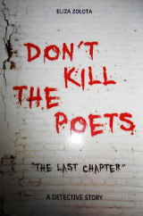Don't kill the poets: "The last chapter"