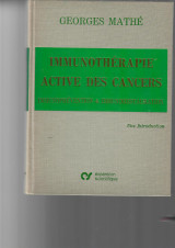 Immunothérapie active des cancers, immunoprévention et immunorestauration: Une introduction (French Edition)