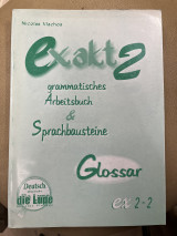 Exakt 2 grammatisches arbeitsbuch & sprachbausteine Glossar ex 2-1