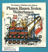 Lego Planen. Bauen. Testen. Weiterbauen : Fur Jungen/Madchen ab 6 Jahren