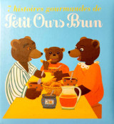 7 histoires gourmandes de Petit Ours Brun