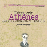 DECOUVRIR ATHENES AVEC CONSTANTIN CAVAFY
