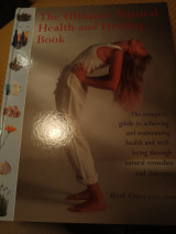 The ultimate natural health and healing book