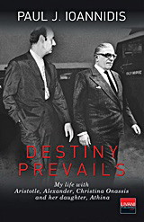 Destiny Prevails: My life with Aristotle, Alexander, Christina Onassis and her daughter, Athina