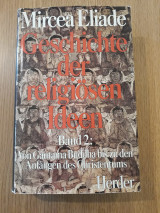 Geschichte der religiosen Ideen, Band 2. Von Gautama Buddha bis zu den Anfangen des Christentums