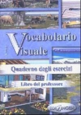 Vocabolario Visuale: Quaderno degli esercizi - Libro del professore