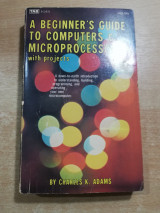 A beginner's guide to computers & microprocessors