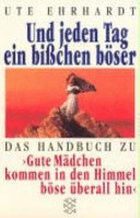 Und jeden Tag ein bisschen böser