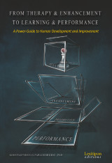 From Therapy and Enhancement to Learning and Performance: A Power - Guide to Human Development and Improvement