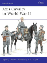 Axis Cavalry in World War II (Men-at-Arms, 361)