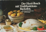 Der Herd- Bosch mit Multifunktions- Backofen. Praxisgerechte Hinweise