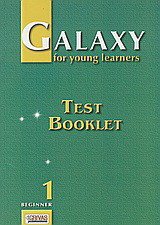 Galaxy for Young Learners 1: Test Booklet: Beginner