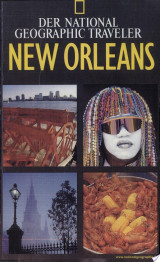 Der National Geographic Traveler New Orleans.