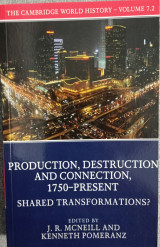 Production, destruction and connection, 1750- present. Shared transformations