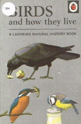 Birds and How They Live