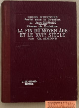 La fin du Moyen Age et le XVIème siècle