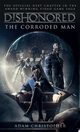 Dishonored - The Corroded Man