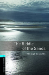 The Oxford Bookworms Library: Stage 5: The Riddle of the Sands 1800 Headwords