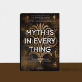 Myth is in everything: A Journey Through Ancient Greek Mythology