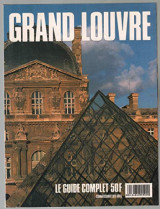 Grand Louvre, le guide complet