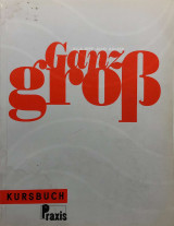 Ganz groß, Kursbuch