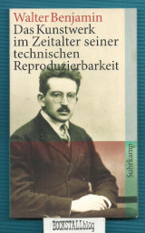 Das Kunstwerk im Zeitalter seiner technischen Reproduzierbarkeit