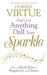 Don't Let Anything Dull Your Sparkle