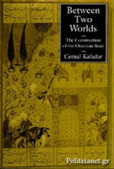 Between Two Worlds - Construction of the Ottoman State