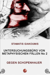 Untersuchungsburo von metaphysischen fallen No2: Gegen. Schopenhauer
