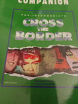 Cross the border-companion coursebook pre-intermediate