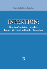 INFECTION:Eine Konfrontation zwischen biologischer und kultureller Evolution