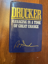 Managing in a Time of Great Change