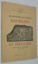 Manuel d'archéologie égyptienne: Bas-reliefs et peintures